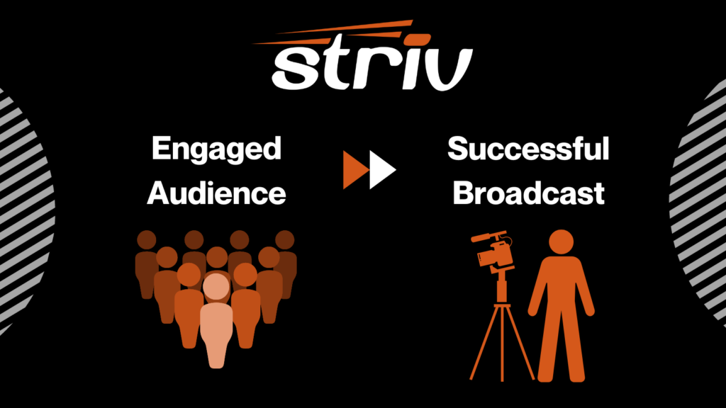 Striv graphic with text and visuals of an engaged audience during your high school live stream to have a successful broadcast